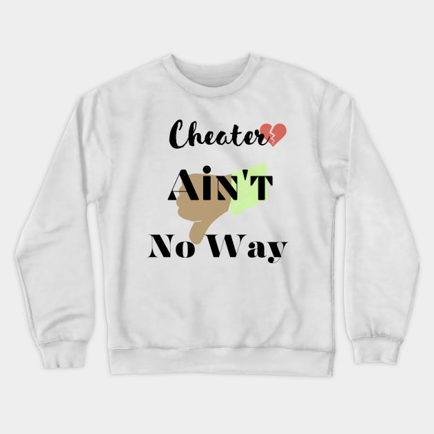 Ain't no way Crewneck Sweatshirt by Infi_arts